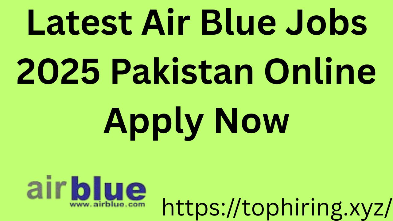 Latest Air Blue Jobs 2025 Pakistan Online Apply Now
