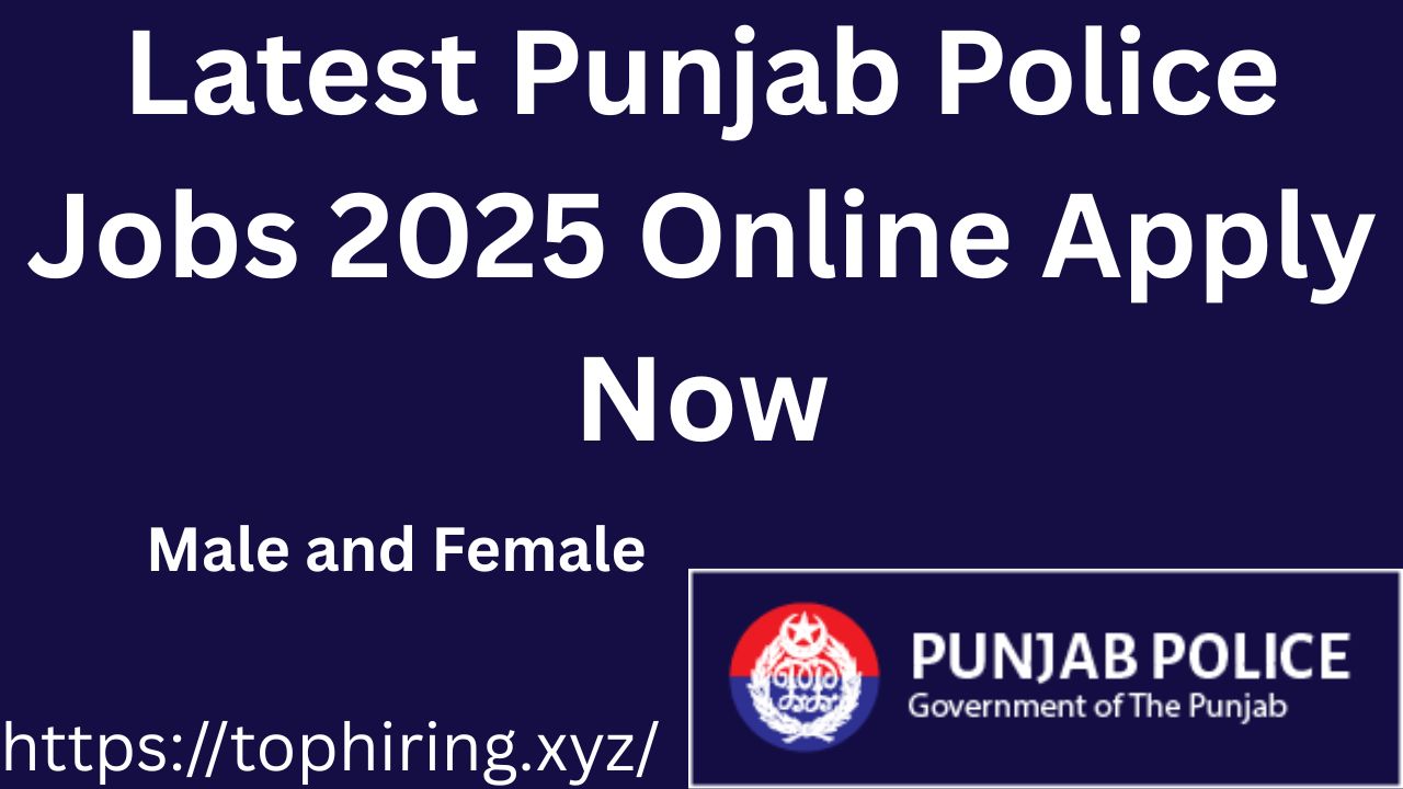 Latest Punjab Police Jobs 2025 Online Apply Now